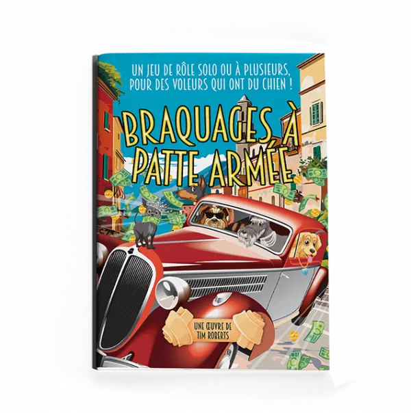 Braquages à patte armée - Jeu de Rôle Solo