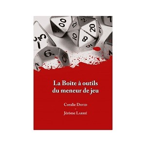 [BOITEAOUTILSDUMENEURDEJEU] la Boite à Outils du Meneur de Jeu