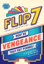 FLIP 7 VENGEANCE
