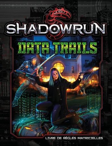 [SHADOWRUNDATATRAILS] Shadowrun - Data Trails