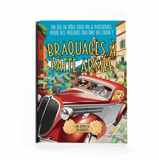 [BRAQUAGESAPATTEARMEEJDRSO] Braquages à patte armée - Jeu de Rôle Solo